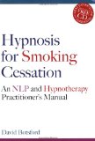 Hypnosis for Smoking Cessation: An Nlp and Hypnotherapy Practitioner's Manual