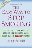 The Easy Way to Stop Smoking: Join the Millions Who Have Become Non-Smokers Using Allen Carr's Easyway Method