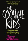 The Cocaine Kids: The Inside Story Of A Teenage Drug Ring