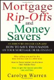 Mortgage Ripoffs and Money Savers: An Industry Insider Explains How to Save Thousands on Your Mortgage or Re-Finance
