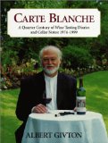 Carte Blanche - A Quarter Century of Wine Tasting Diaries and Cellar Notes: 1974-1999