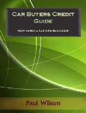 Car Buyers Credit Guide:  How to Buy a Car with Bad Credit