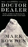 Doctor Dealer: The Rise and Fall of an All-American Boy and His Multimillion-Dollar Cocaine Empire