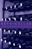 Keys to the Cellar: Strategies and Secrets of Wine Collecting