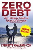 Zero Debt: The Ultimate Guide to Financial Freedom 2nd edition (Zero Debt  )