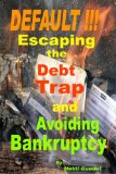 DEFAULT !!!  Escaping the Debt Trap and Avoiding Bankruptcy
