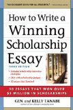 How to Write a Winning Scholarship Essay: 30 Essays That Won Over $3 Million in Scholarships