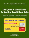 The Quick & Dirty Guide To Beating Credit Card Debt (Quick and Dirty Books Collection)