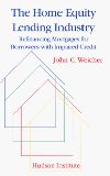 The Home Equity Lending Industry: Refinancing Mortgages for Borrowers with Impaired Credit