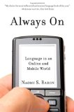 Always On: Language in an Online and Mobile World