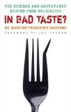 In Bad Taste?: The Science and Adventures Behind Food Delicacies