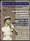 Entrepreneurial and Intrapreneurial Marketing: Entering New Markets Successfully