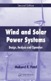 Wind and Solar Power Systems: Design, Analysis, and Operation, Second Edition
