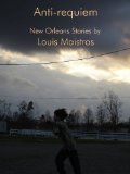 Anti-requiem: New Orleans Stories