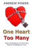 One Heart Too Many: How To Discover If They Are Really Cheating On You