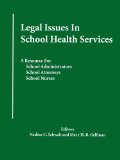 Legal Issues In School Health Services: A Resource for School Administrators, School Attorneys, School Nurses