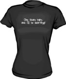 One More Repo, and I'll Be Debt Free Women's tee Shirt in 6 Colors Small thru XXL
