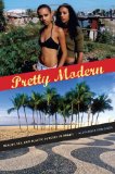 Pretty Modern: Beauty, Sex, and Plastic Surgery in Brazil