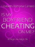Is My Boyfriend Cheating?