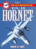 F/A-18 Hornet: How to Fly and Fight (At the Controls)