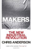 Makers: The New Industrial Revolution