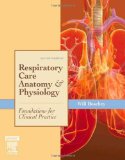 Respiratory Care Anatomy and Physiology: Foundations for Clinical Practice, 2e