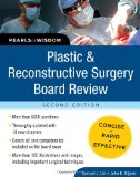 Plastic and Reconstructive Surgery Board Review: Pearls of Wisdom, Second Edition