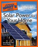 The Complete Idiot's Guide to Solar Power for your Home, 2nd Edition