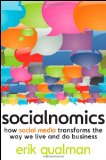 Socialnomics: How Social Media Transforms the Way We Live and Do Business