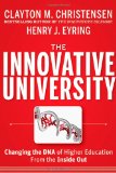The Innovative University: Changing the DNA of Higher Education from the Inside Out (Jossey-Bass Higher and Adult Education Series)