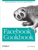 Facebook Cookbook: Building Applications to Grow Your Facebook Empire