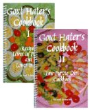 Gout Hater's Cookbook I & II Low Purine and Low Fat Recipes