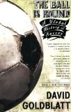 The Ball is Round: A Global History of Soccer