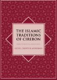The Islamic Traditions of Cirebon: Ibadat and Adat Among Javanese Muslims