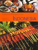 Authentic Recipes from Indonesia (Authentic Recipes Series)
