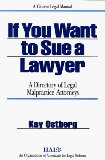 If You Want to Sue a Lawyer: A Directory of Legal Malpractice Attorneys