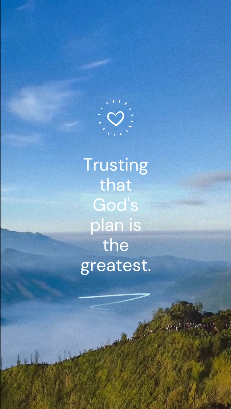 Thrusting that God’s Plan is the Greatest